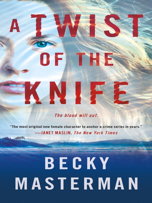 Title details for A Twist of the Knife by Becky Masterman - Available